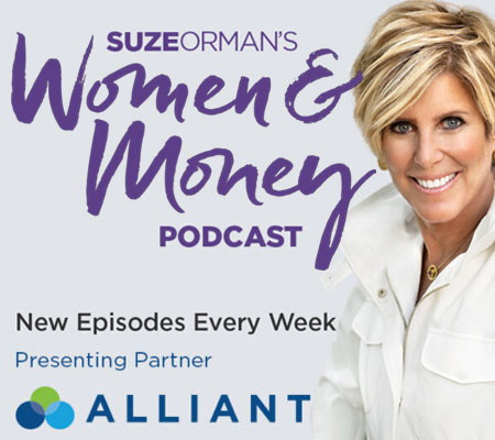 Suze Orman's Women and Money ... and everyone smart enough to listen podcast